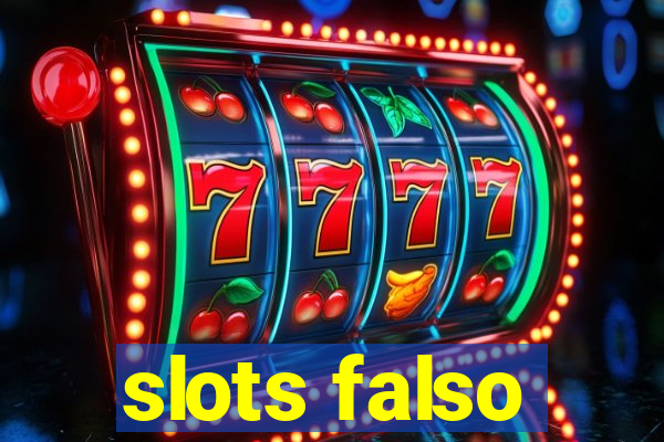 slots falso